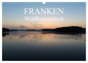 Geyer Fotografie, Ulrich. Franken WildRomantisch (Wandkalender 2026 DIN A3 quer), CALVENDO Monatskalender - Eine Sammlung der wunderschönen Stimmungen der fränkischen Landschaften.. Calvendo, 2025.