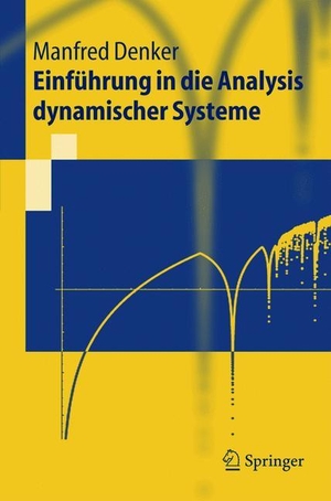 Denker, Manfred. Einführung in die Analysis dynamischer Systeme. Springer Berlin Heidelberg, 2004.