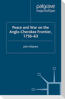Peace and War on the Anglo-Cherokee Frontier, 1756¿63