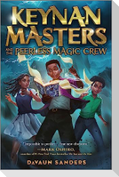Keynan Masters and the Peerless Magic Crew