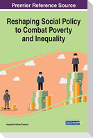 Reshaping Social Policy to Combat Poverty and Inequality