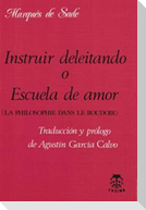 Instruir deleitando o Escuela de amor (La philosophie dans le boudoir)
