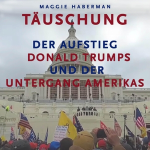 Haberman, Maggie. Täuschung - Der Aufstieg Donald Trumps und der Untergang Amerikas. Medienverlag Kohfeldt, 2023.
