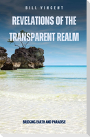 Revelations of the Transparent Realm