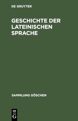 Stolz, Friedrich / Albert Debrunner. Geschichte der lateinischen Sprache. De Gruyter, 1966.