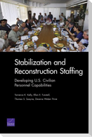 Stabilization and Reconstruction Staffing: Developing U.S. Civilian Personnel Capabilities