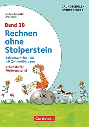 Kistler, Anna / Stefanie Schneider. Rechnen ohne Stolperstein - Neubearbeitung Band 3B - Zahlenraum bis 100 mit Zehnerübergang - Arbeitsheft/Fördermaterial. Cornelsen Vlg Scriptor, 2018.