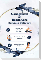 Management of health care services delivery