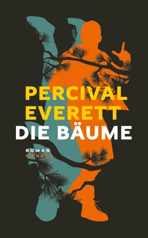 Everett, Percival. Die Bäume - Roman. Carl Hanser Verlag, 2023.