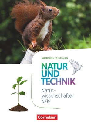 Austenfeld, Ulrike / Bresler, Siegfried et al. Natur und Technik - Naturwissenschaften 5./6. Schuljahr- Nordrhein-Westfalen - Schülerbuch. Cornelsen Verlag GmbH, 2019.