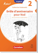 À plus ! Französisch als 1. und 2. Fremdsprache - Band 2 - Ausgabe B für Baden-Württemberg - Neubearbeitung ab 2026 -  Ersatzlektüre - Drôle d'anniversaire pour Noé