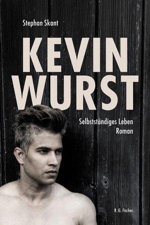 Skant, Stephan. Kevin Wurst - Selbstständiges Leben. Roman. R.G.Fischer Verlag GmbH, 2026.