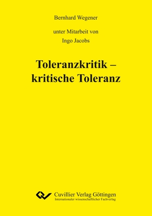 Bernhard Wegener. Toleranzkritik – kritische Tol