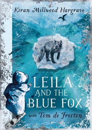 Millwood Hargrave, Kiran. Leila and the Blue Fox - Winner of the Wainwright Children's Prize. Yen Press, 2022.