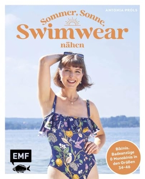 Pröls, Antonia. Sommer, Sonne, Swimwear nähen - Bademode, die perfekt passt: Bikinis, Badeanzüge und Monokinis in den Größen 34-46. Edition Michael Fischer, 2024.