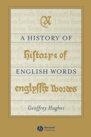 Hughes. history of English Words. John Wiley & Sons, 2000.