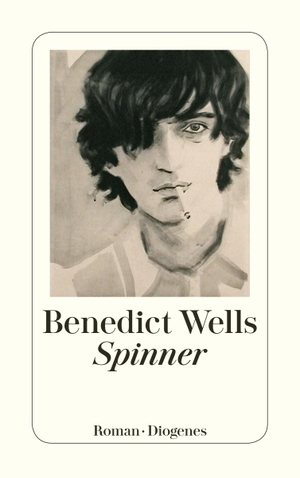 Wells, Benedict. Spinner. Diogenes Verlag AG, 2016.