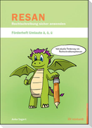 RESAN - Rechtschreibung sicher anwenden. Förderheft Umlaute ä, ö, ü