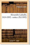 Alexandre Labadié, 1814-1892: Notice
