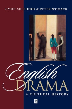 Shepherd. English Drama - A Cultural History. John Wiley & Sons, 1996.