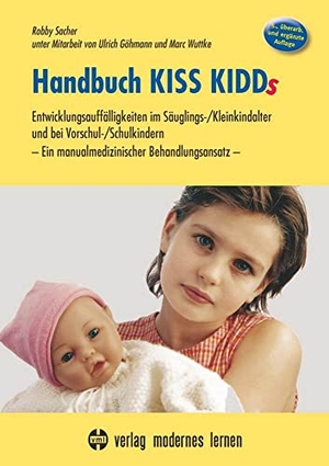 Sacher, Robby. Handbuch KISS KIDDs - Entwicklungsauffälligkeiten im Säuglings-/Kleinkindalter und bei Vorschul-/Schulkindern - Ein manualmedizinischer Behandlungsansatz. Modernes Lernen Borgmann, 2019.