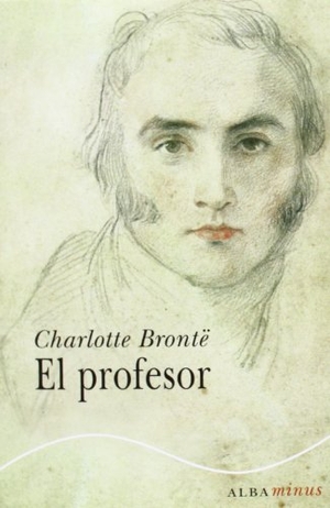 Brontë, Charlotte. El profesor. Alba Editorial, 2014.