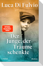 Der Junge, der Träume schenkte