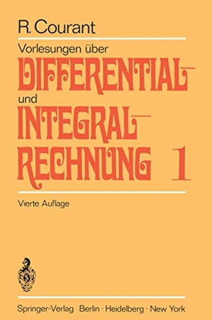 Courant, Richard. Vorlesungen über Differential- und Integralrechnung - Erster Band: Funktionen einer Veränderlichen. Springer Berlin Heidelberg, 1971.