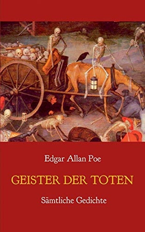 Poe, Edgar Allan. Geister der Toten - Sämtliche Gedichte. Books on Demand, 2020.