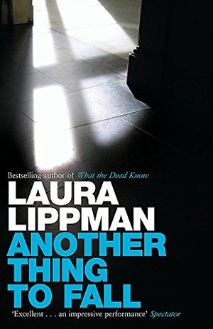 Lippman, Laura. Another Thing to Fall. Hachette UK Distribution, 2009.