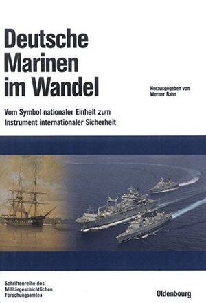 Rahn, Werner (Hrsg.). Deutsche Marinen im Wandel - Vom Symbol nationaler Einheit zum Instrument internationaler Sicherheit. De Gruyter Oldenbourg, 2004.