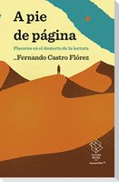A pie de página : placeres en el desierto de la lectura