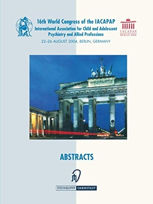 Remschmidt, H. (Hrsg.). Books of Abstracts of the 16th World Congress of the International Association for Child and Adolescent Psychiatry and Allied Professions (IACAPAP) - 22¿26 August 2004, Berlin, Germany. Steinkopff, 2004.