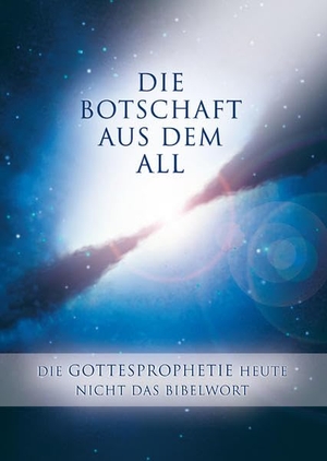 Gabriele. Die Botschaft aus dem All - Band 3 - Die Gottesprophetie heute - Nicht das Bibelwort. Gabriele Verlag, 2007.