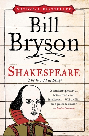 Bryson, Bill. Shakespeare. Harper Perennial, 2008.