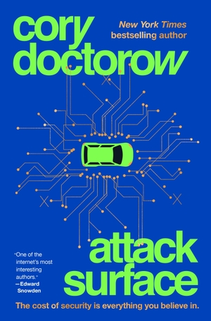 Doctorow, Cory. Attack Surface. Tor Publishing Group, 2020.