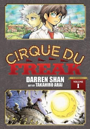 Shan, Darren / Takahiro Arai. Cirque Du Freak - The Manga, Vol. 1. Storey, 2021.
