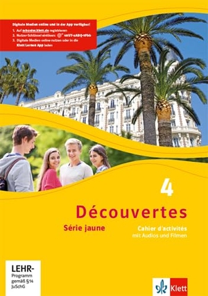 Découvertes 4. Série jaune. Cahier d'activités mit Audios und Filmen 4. Lernjahr - Cahier d'activités mit Audios und Filmen 4. Lernjahr. Klett Ernst /Schulbuch, 2015.