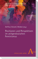 Positionen und Perspektiven im zeitgenössischen Feminismus