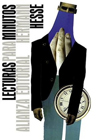 Hesse, Hermann. Lecturas para minutos. Alianza Editorial, 2012.