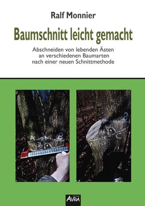 Monnier, Ralf. Baumschnitt leicht gemacht - Edition AVRA. Buchwerkstatt Berlin, 2017.