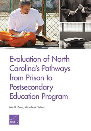 Davis, Lois M / Michelle A Tolbert. Evaluation of North Carolina's Pathways from Prison to Postsecondary Education Program. RAND Corporation, 2019.
