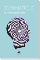 Bir Histeri Vakasi Analizi