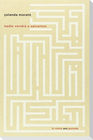 Nadie vendrá a salvarnos
