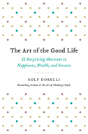 The Art of the Good Life
