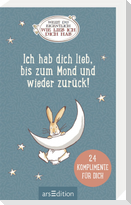 Weißt du eigentlich, wie lieb ich dich hab? Ich hab dich lieb, bis zum Mond und wieder zurück!