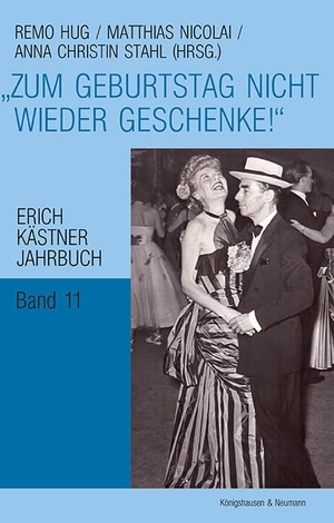 Hug, Remo / Matthias Nicolai et al (Hrsg.). "Zum Geburtstag nicht wieder Geschenke!" - Erich Kästner Jahrbuch Band 11. Königshausen & Neumann, 2024.
