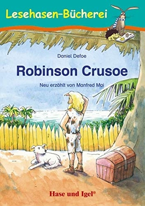 Defoe, Daniel / Manfred Mai. Robinson Crusoe - Schulausgabe. Hase und Igel Verlag GmbH, 2018.