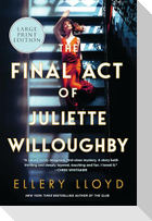 The Final Act of Juliette Willoughby