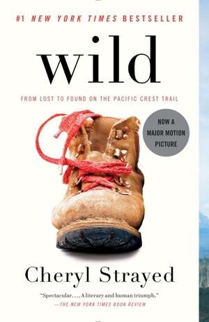 Strayed, Cheryl. Wild - From Lost to Found on the Pacific Crest Trail. Random House LLC US, 2013.